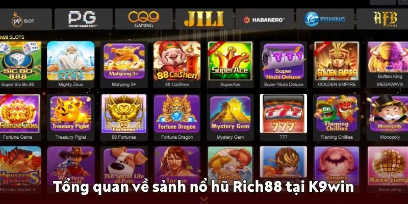 Tổng quan về sảnh nổ hũ Rich88 tại K9win